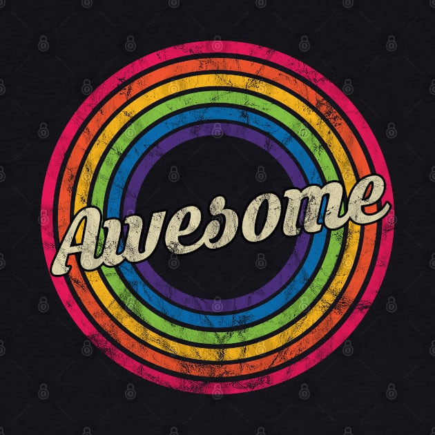 Awesome - Retro Rainbow Faded-Style by MaydenArt